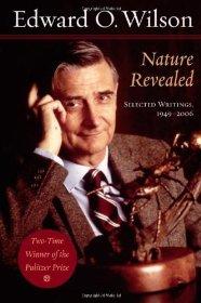 Nature Revealed: Selected Writings, 1949-2006Wilson, Edward O.
