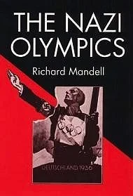 Nazi Olympics, TheMandell, Richard D.