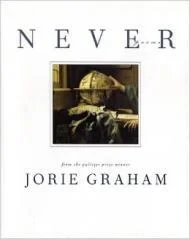 Never: PoemsGraham, Jorie