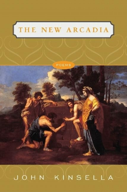 New Arcadia, The : Poems by: Kinsella, John