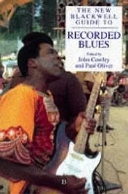 New Blackwell Guide to Recorded Blues, TheCowley (editor), John/Paul Oliver