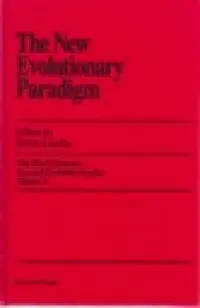 New Evolutionary Paradigm, The (The World Futures General Evolution Studies)Laszlo (Editor), Ervin/Ilya Prigogine