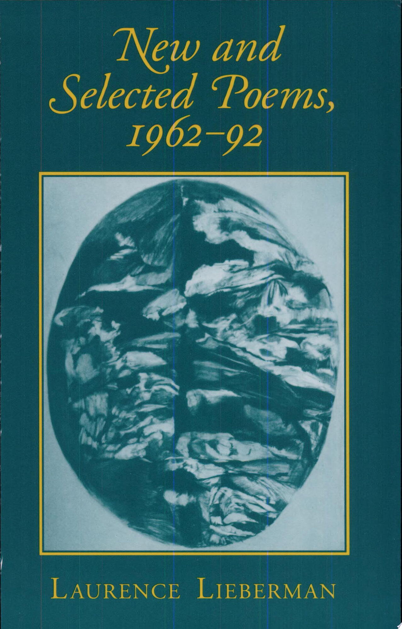 New and Selected Poems, 1962-92 by: LIEBERMAN, LAURENCE