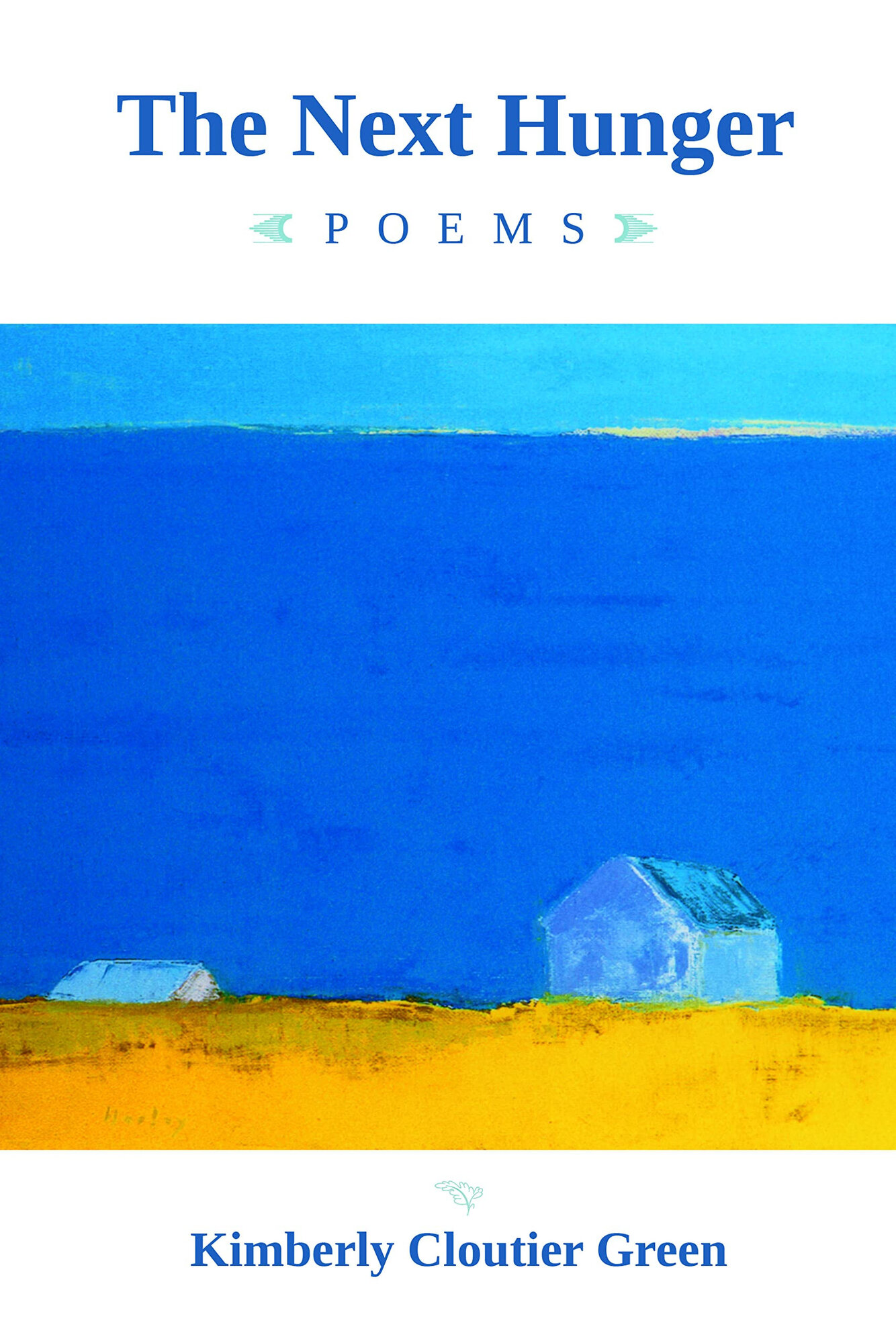 Next Hunger, The : Poems by: Green, Kimberly Cloutier
