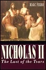 Nicholas II: Last of the TsarsFerro, Marc