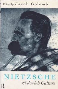 Nietzsche & Jewish Culture by: Editor: Golomb, Jacob