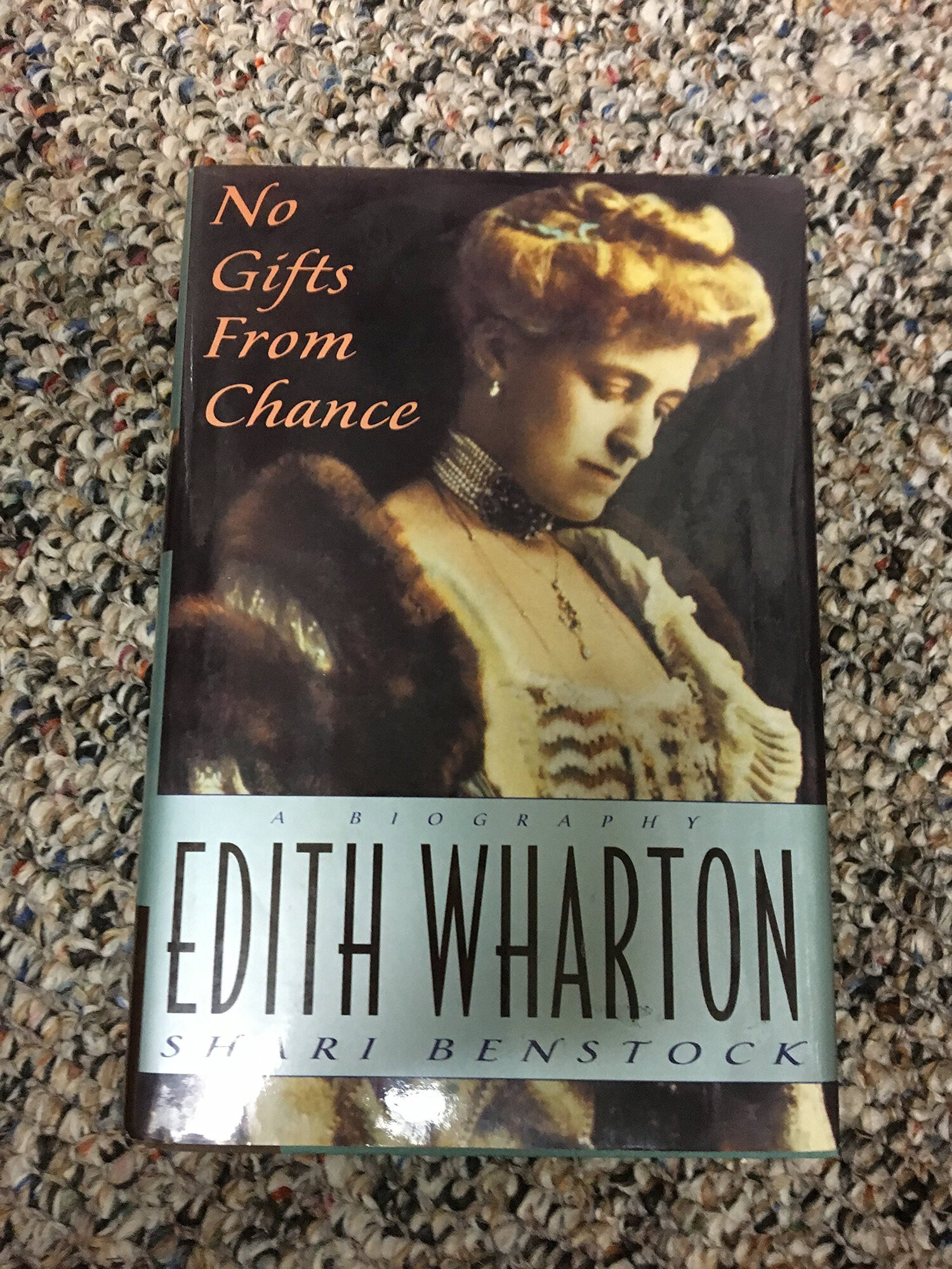 No Gifts from Chance: A Biography of Edith Wharton by: No Author