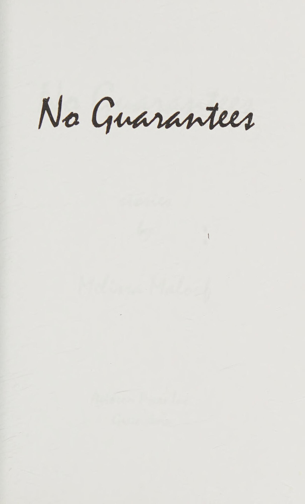 No Guarantees: Stories by: Malouf, Melissa