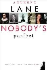 Nobody's Perfect: Writings from The New YorkerLane, Anthony