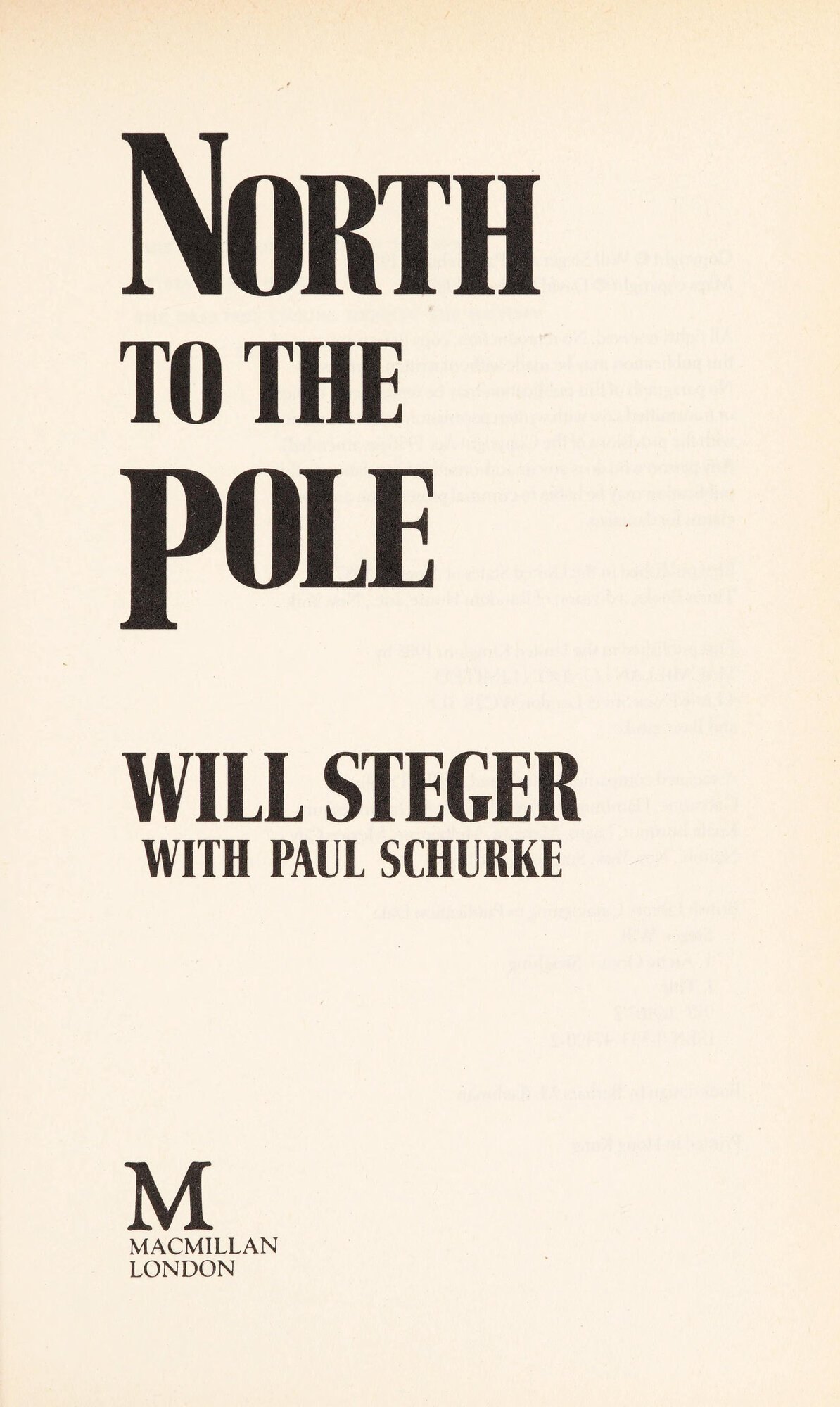 North to the Pole by: Steger, Will