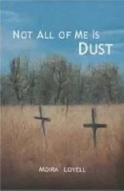 Not All Of Me Is DustLovell, Moira