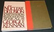 Nuclear Delusion, The - Soviet-American Relations in the Atomic Age.Kennan, George F.