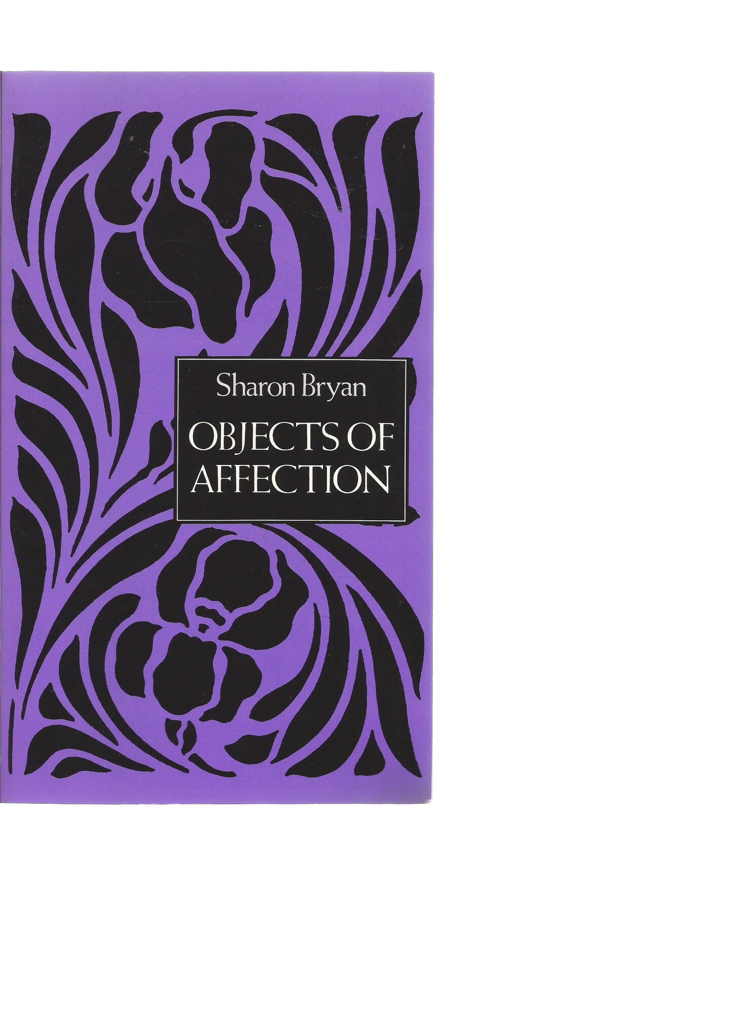 Objects of Affection (Wesleyan Poetry Series) by: Bryan, Sharon
