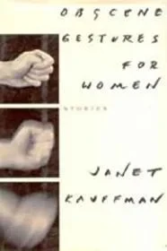 Obscene Gestures For WomenKauffman, Janet