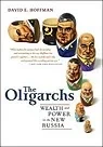 Oligarchs, The: Wealth And Power In The New RussiaHoffman, David