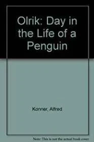 Olrik - A Day in the Life of a PenguinKonner, Alfred, Illust. by: Karl-Heinz Appelmann