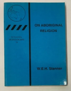 On Aboriginal ReligionStanner, W.E.H.