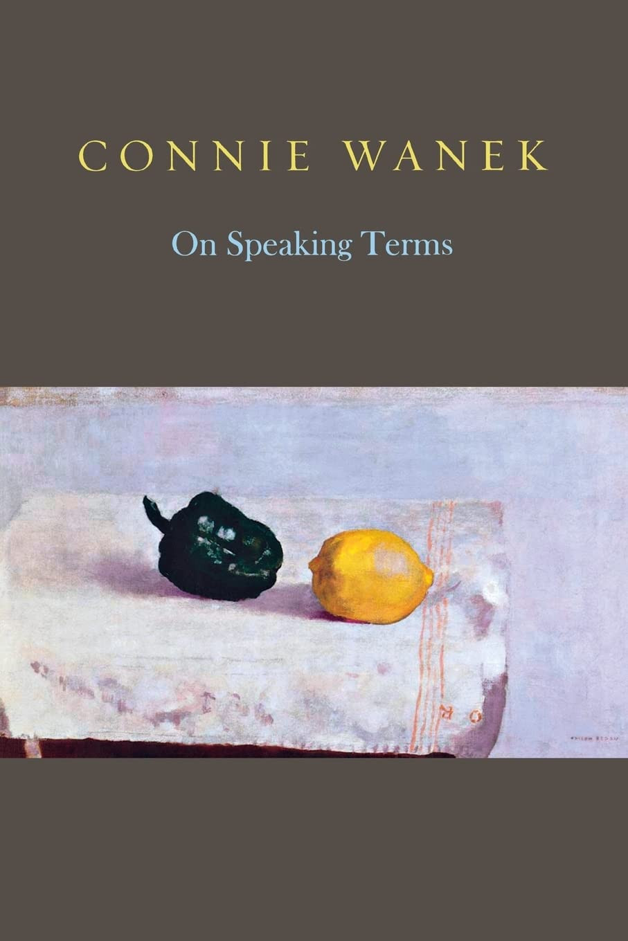 On Speaking Terms (Lannan Literary Selections) by: Wanek, Connie