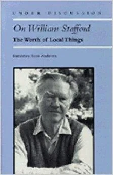 On William Stafford: The Worth of Local Things (Under Discussion)Andrews, Tom