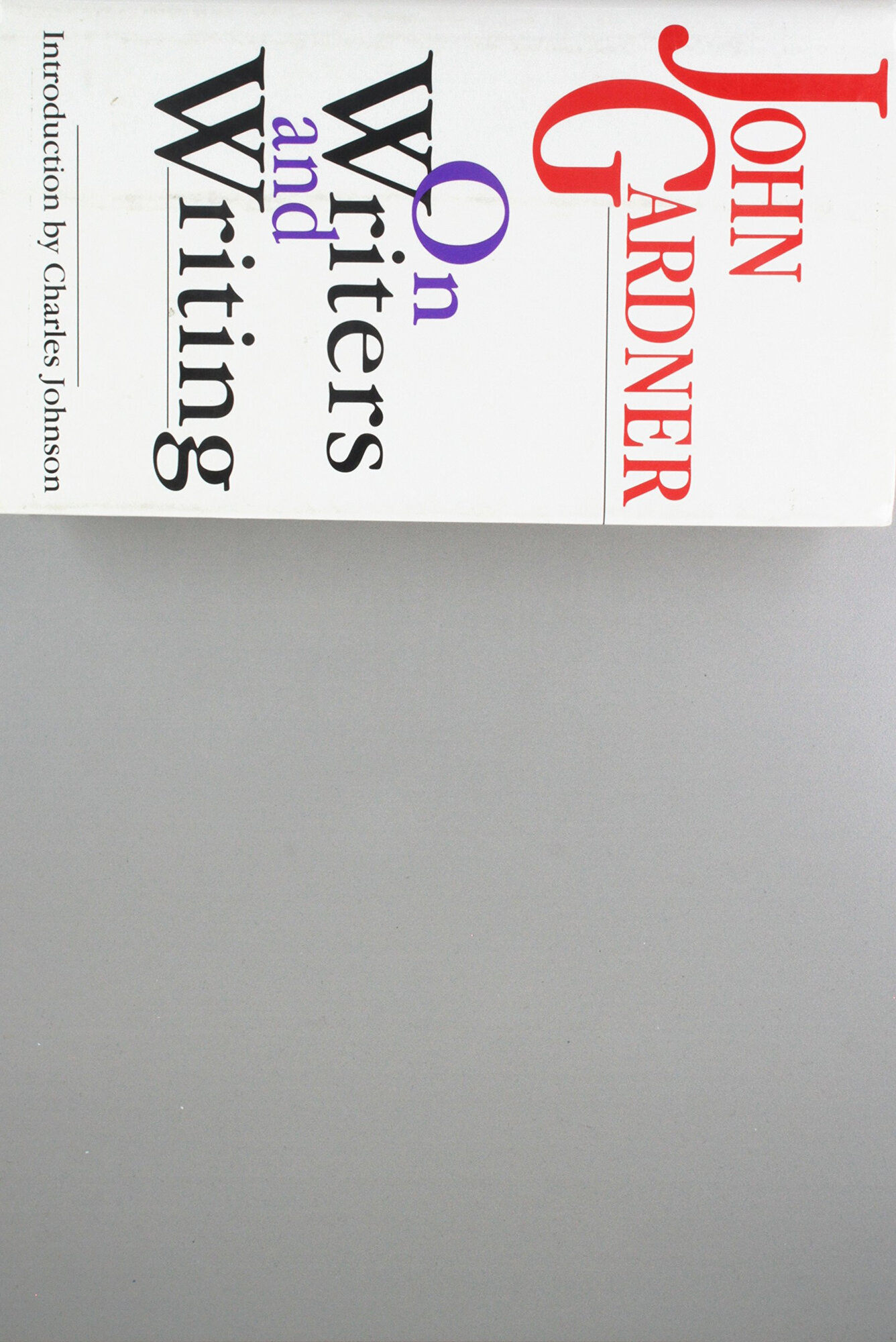 On Writers and Writing by: Gardner, John
