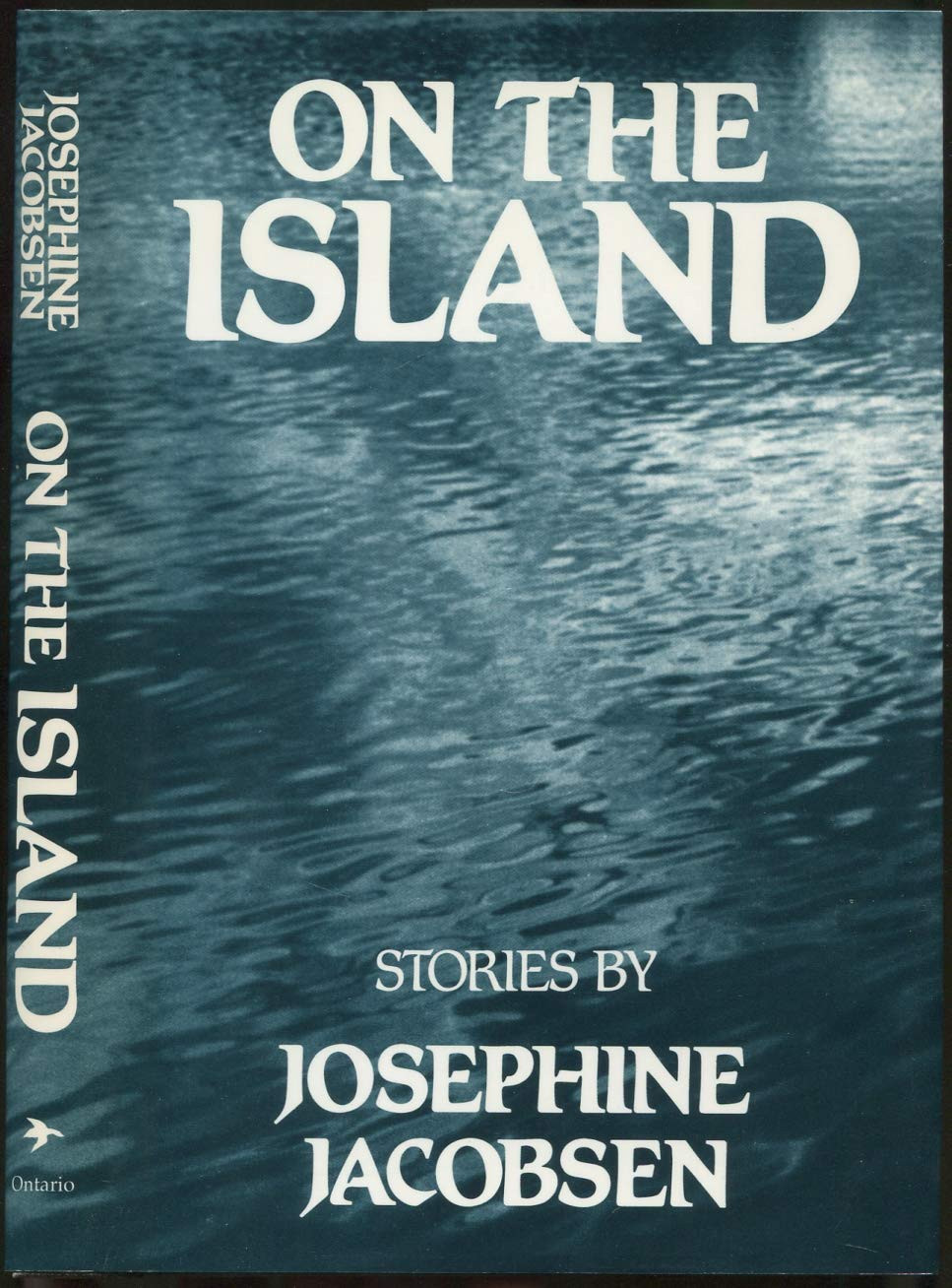 On the Island: New and Selected Stories by: Jacobsen, Josephine