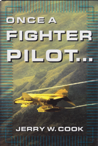 Once a Fighter Pilot... by: Cook, Jerry W.