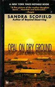 Opal on Dry GroundScofield, Sandra