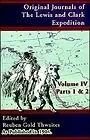 Original Journals of the Lewis and Clark Expedition, Volume 4Thwaites, Reuben Gold