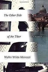 Other Side of the Tiber, The: Reflections on Time in ItalyWilde-Menozzi, Wallis