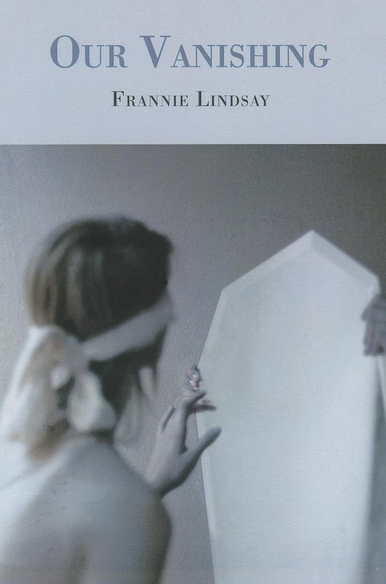 Our Vanishing by: Lindsay, Frannie