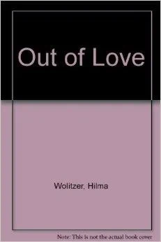 Out of LoveWolitzer, Hilma