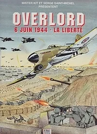 Overlord: 6 Juin 1944 - La LiberteSaint-Michel, Serge and Mister Kit, Illust. by: Mister  Kit