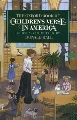 Oxford Book of Children's Verse in America, The Hall, Donald (Editor)