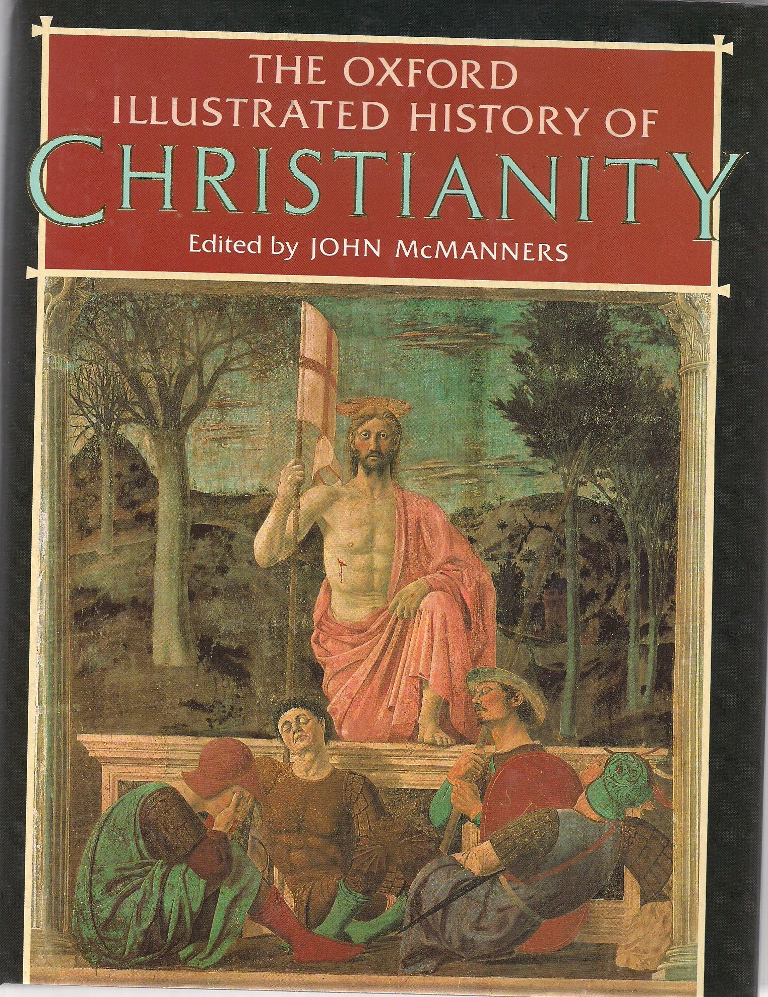 Oxford Illustrated History of Christianity, The by: McManners (editor), John