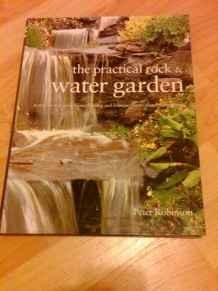 PRACTICAL ROCK AND WATER GARDEN, TheRobinson, Peter