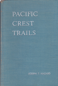 Pacific Crest Trails: From Alaska to Cape Horn by: Hazard, Joseph T.