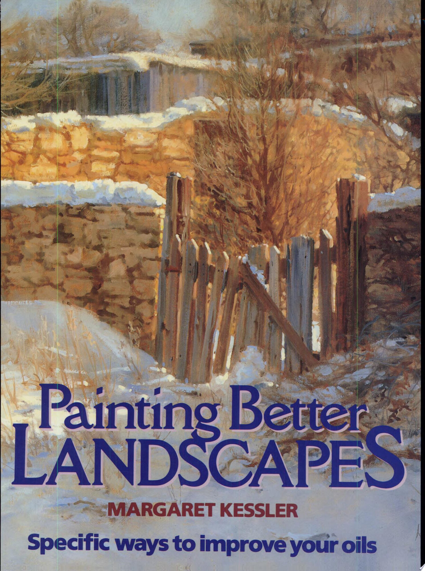Painting Better Landscapes by: Kessler, Margaret, Illust. by: Margaret   Kessler