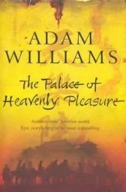 Palace of Heavenly Pleasure, The Williams, Adam