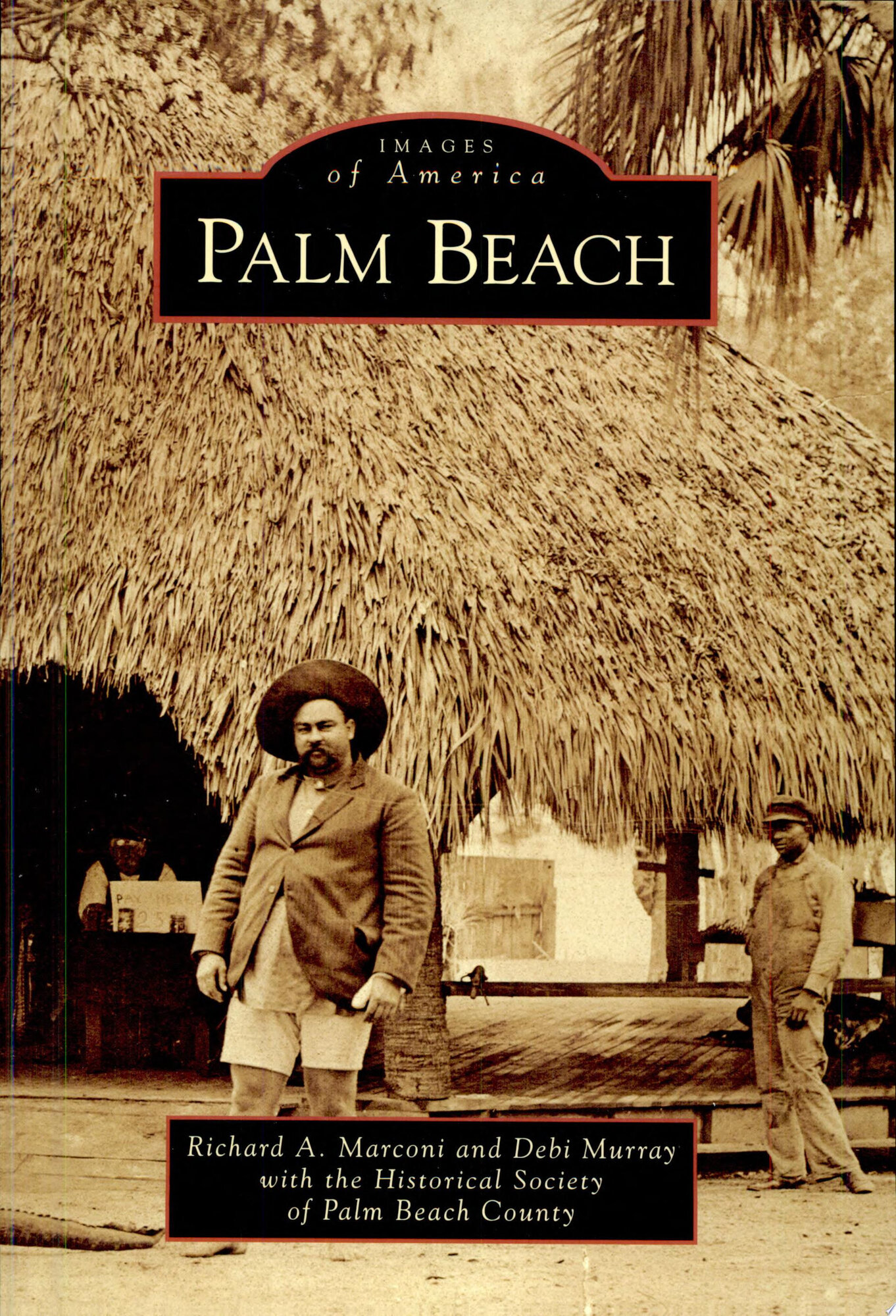 Palm Beach, FL (IMG) (Images of America (Arcadia Publishing)) by: Marconi, Richard A.