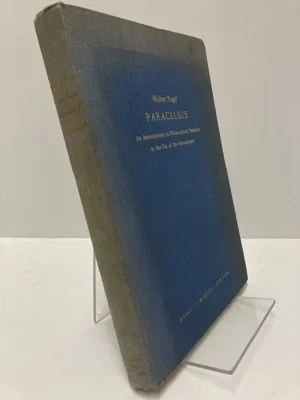 Paracelsus: An Introduction to Philosophical Medicine in the Era of the RenaissancePagel, Walter
