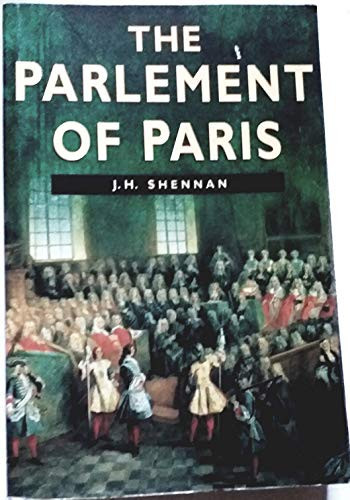 Parlement of Paris, The by: Shennan, J.H.