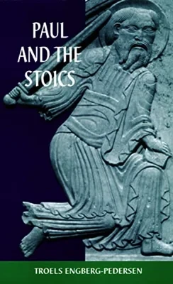 Paul and the StoicsEngberg-Pedersen, Troels