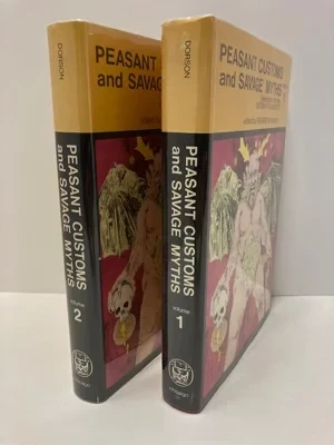 Peasant Customs and Savage Myths: Selections from the British FolkloristsDorson, Richard M. (ed.)