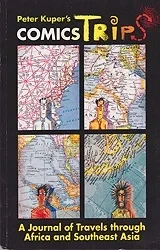 Peter Kuper's Comics Trips: A Journal of Travels through Africa and Southeast AsiaKuper, Peter, Illust. by: Peter  Kuper