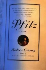 Pfitz: A NovelCrumey, Andrew