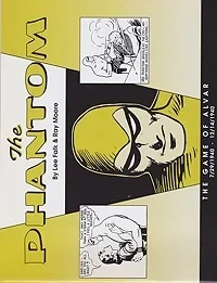 Phantom, The: The Game of Alvar 7/29/1940-12/14/1940Falk, Lee and Ray Moore, Illust. by: Lee  Falk