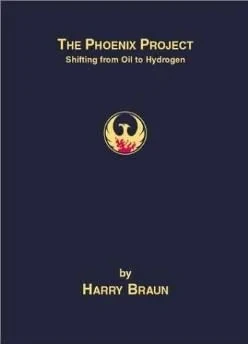 Phoenix Project, THe: shifting from oil to hydrogenBraun, Harry