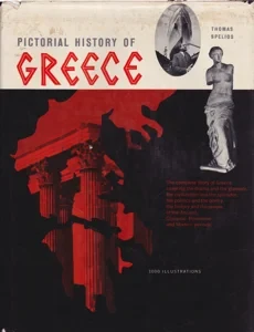 Pictorial History of Greece by: Spelios, Thomas