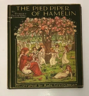 Pied Piper of Hamelin, TheBrowning, Robert, Illust. by: Greenaway, Kate