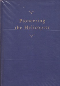 Pioneering the Helicopter by: Morris, Charles Lester